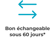 Bon échangeable sous 60 jours